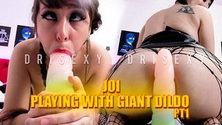 playing with giant dildo | Dri Sexy | PT 1